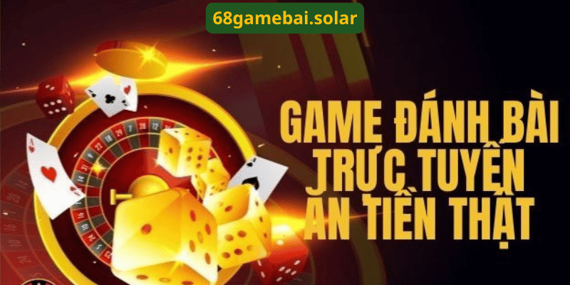 68-game-bai-doi-thuong-uy-tin